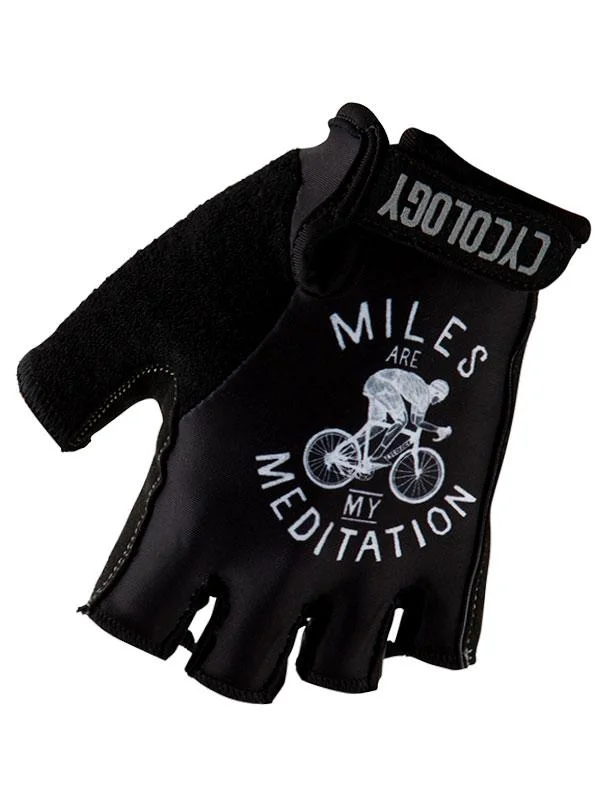 Miles are my Meditation Cycling Gloves